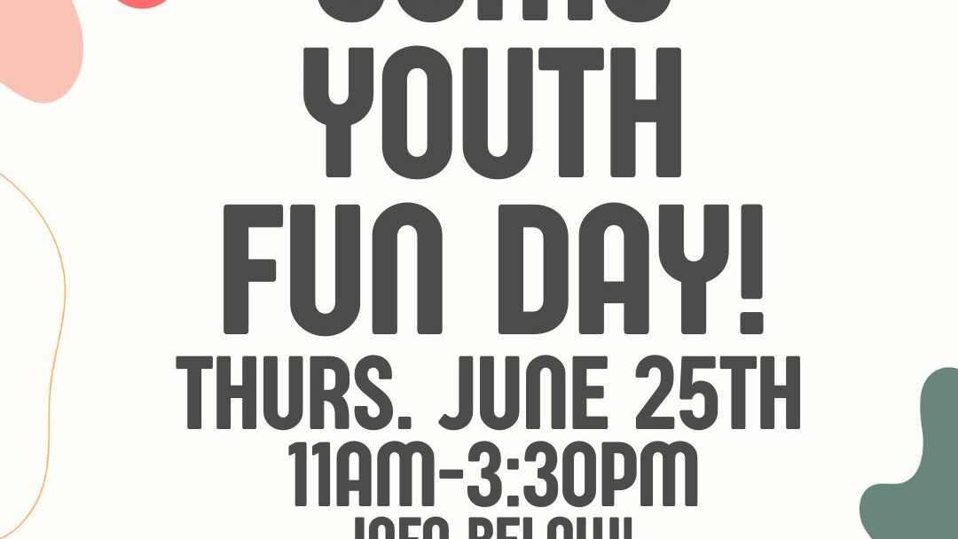 June 25th Youth Fun Day!