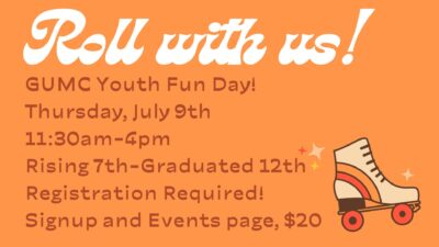 GUMC Youth Fun Day, Thursday July 9th!